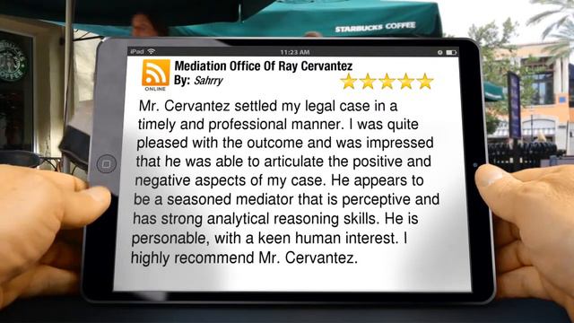 Best Seasoned LA Mediator | Mediation Office Of Ray Cervantez | LA Mediation Review смотреть онлайн