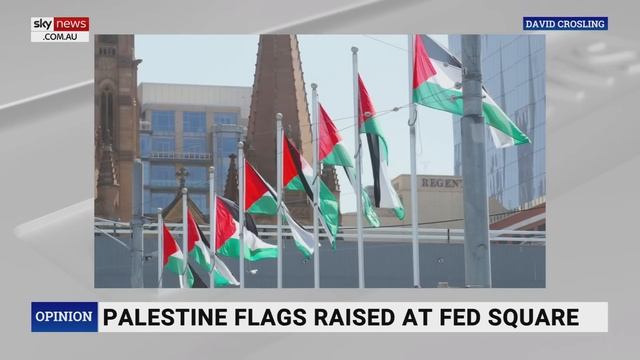 Melbourne raising nine Palestinian flags in Federation Square is ‘quite unbelievable’ смотреть онлайн