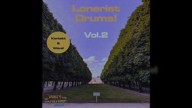 Past To Future Samples Releases Lonerist Drums VOL.2! смотреть онлайн