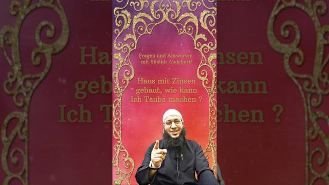 Haus mit Zinsen gebaut, wie kann ich Tauba machen ?(Sheikh Abdellatif) смотреть онлайн