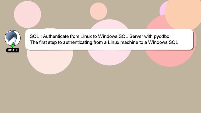 SQL : Authenticate from Linux to Windows SQL Server with pyodbc смотреть онлайн