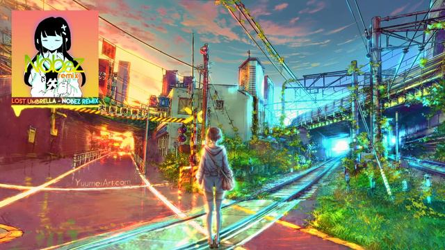Inaba Cumori Ft. Kaai Yuki - Lost Umbrella【Nobez Remix】