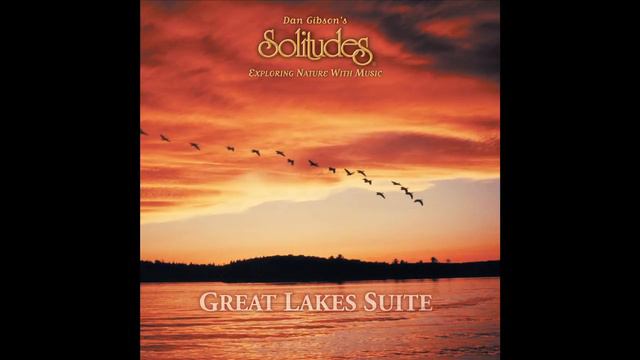 Great Lakes Suite - Dan Gibson's Solitudes смотреть онлайн