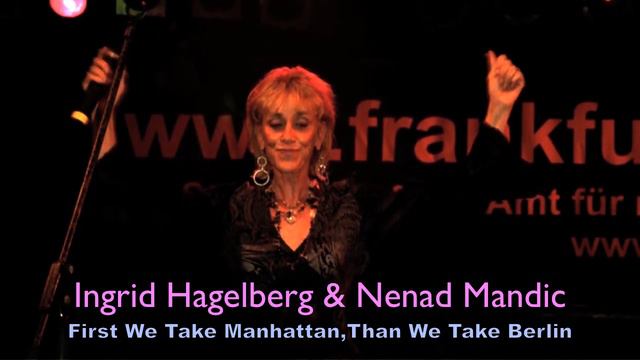First We Take Manhattan - Leonard Cohen ( Cover ) by Ingrid Hagelberg & Nenad Mandic смотреть онлайн