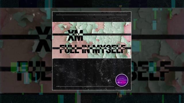 XM - Full In Myself (Официальная премьера трека)