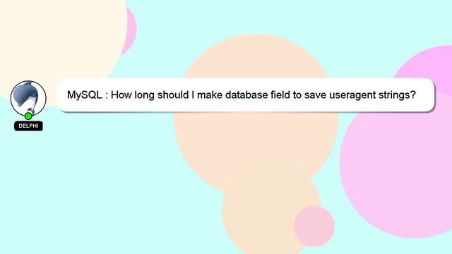 MySQL : How long should I make database field to save useragent strings? смотреть онлайн