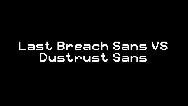 Сборник анимации с Last Breach Sans от NecButAnimator озвучка на русском! смотреть онлайн