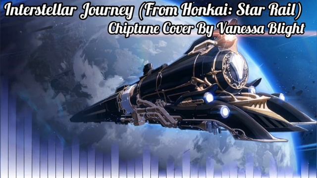 Interstellar Journey (From Honkai: Star Rail) Chiptune Cover By Vanessa Blight смотреть онлайн