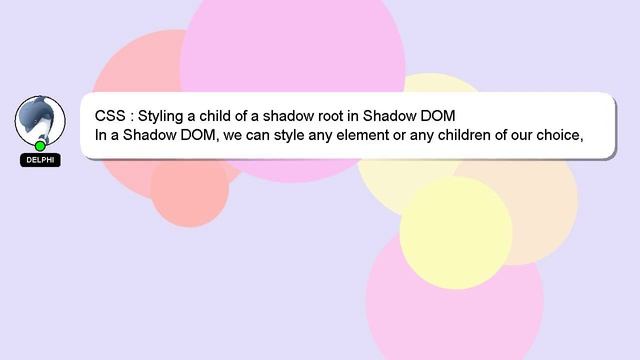 CSS : Styling a child of a shadow root in Shadow DOM смотреть онлайн