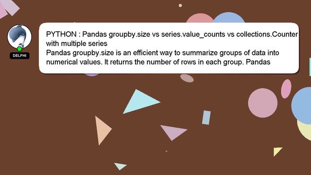 PYTHON : Pandas groupby.size vs series.value_counts vs collections.Counter with multiple series смотреть онлайн
