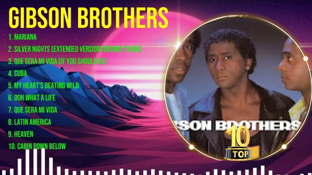 G.i.b.s.o.n. .B.r.o.t.h.e.r.s. Top Hits Popular Songs - Top 10 Song Collection смотреть онлайн