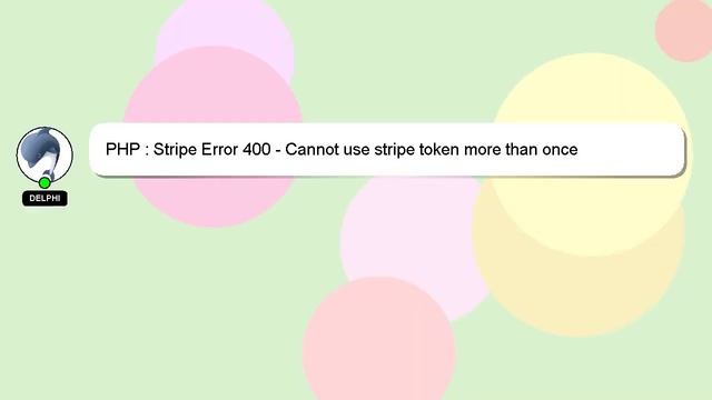 PHP : Stripe Error 400 - Cannot use stripe token more than once смотреть онлайн