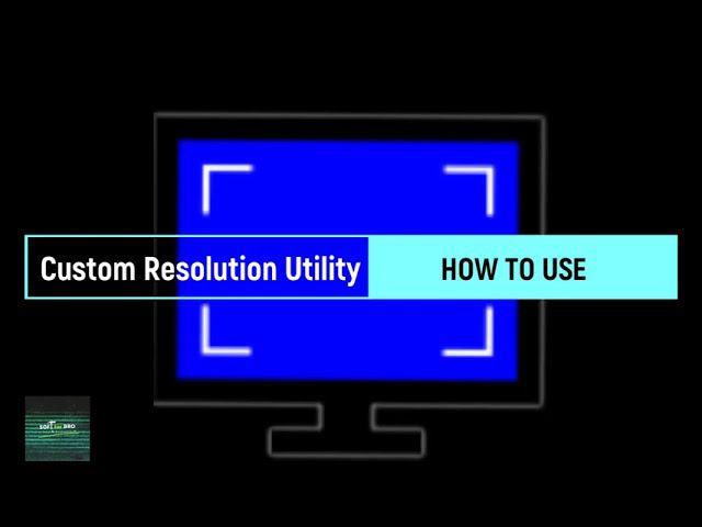 How to use the Custom Resolution Utility смотреть онлайн