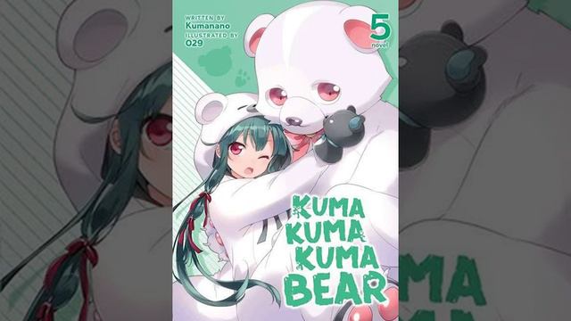 Kuma Kuma Kuma Bear Audiobook Vol.5 смотреть онлайн