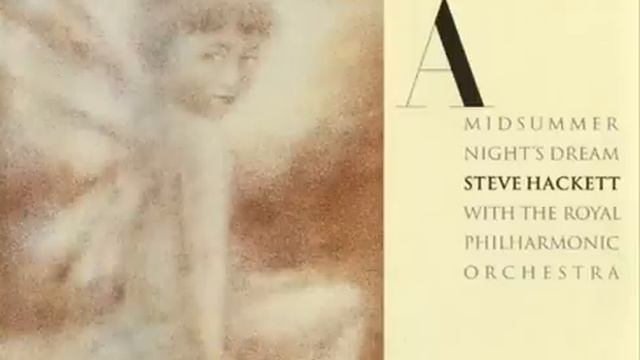 Steve Hackett - A Midsummer Night's Dream смотреть онлайн