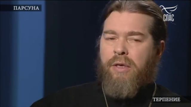 Терпение духовное и Вера ("Парсуна"-митрополит Тихон Шевкунов) смотреть онлайн
