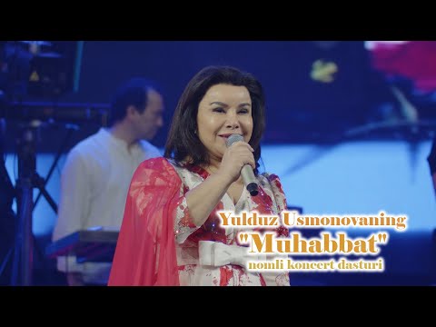 YULDUZ USMONOVA NING "MUHABBAT" NOMLI KONCERT DASTURI(2022) смотреть онлайн