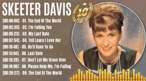 Skeeter Davis Greatest Hits - Top 100 Artists To Listen in 2022   2023