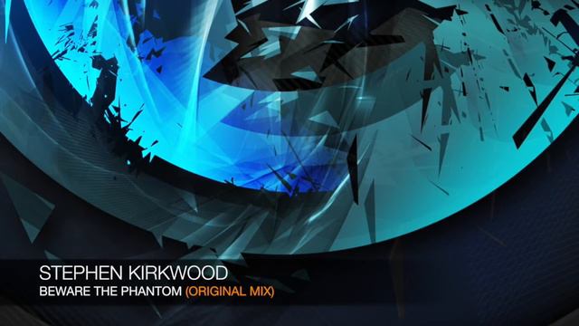 Stephen Kirkwood - Beware The Phantom [Outburst Records] смотреть онлайн