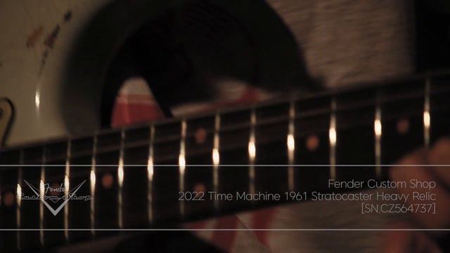 시연 Fender 2022 Time Machine 1961 Stratocaster Heavy Relic [SN.CZ564737] смотреть онлайн