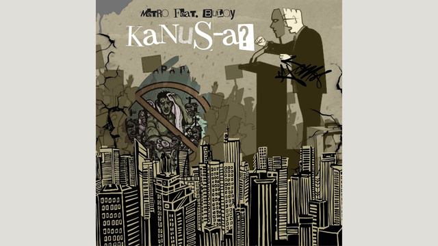 Metronome - Kanus-a? (Feat. Buloy) смотреть онлайн