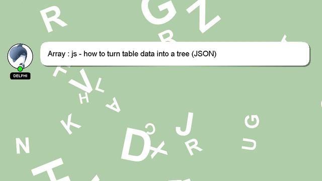 Array : js - how to turn table data into a tree (JSON) смотреть онлайн