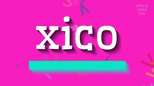 HOW TO PRONOUNCE XICO? #xico смотреть онлайн