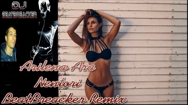 Arilena Ara - Nentori(Dj BeatBreacker 2017) смотреть онлайн