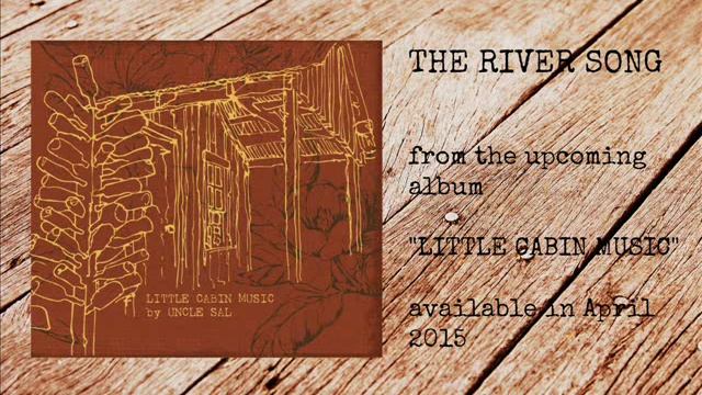 UNCLE SAL - "The River Song" смотреть онлайн