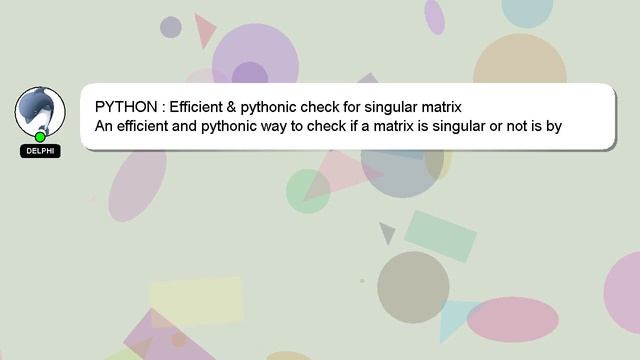 PYTHON : Efficient & pythonic check for singular matrix смотреть онлайн