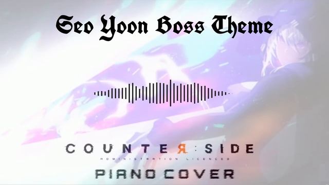 [COUNTER:SIDE Piano Cover] 서윤 보스전 테마(Seo yoon boss theme) смотреть онлайн