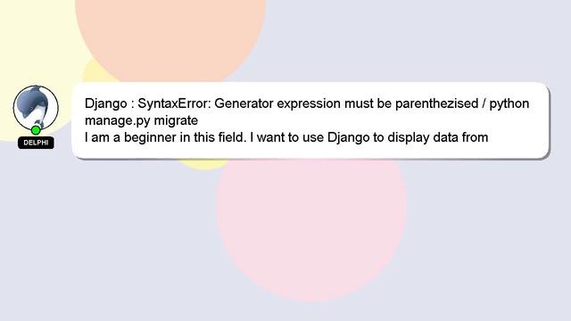 Django : SyntaxError: Generator expression must be parenthezised / python manage.py migrate смотреть онлайн