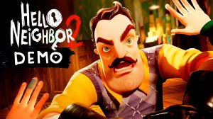 ПРИВЕТ СОСЕД 2 ДЕМО КОНЦОВКА!ИГРА HELLO NEIGHBOR 2 DEMO ПОЛНОЕ ПРОХОЖДЕНИЕ И ФИНАЛ!ШОУ ПРИВЕТ СОСЕД!