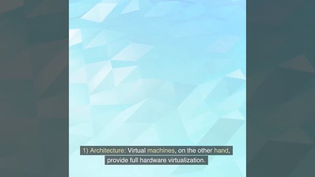 Containers Vs. Virtual Machines