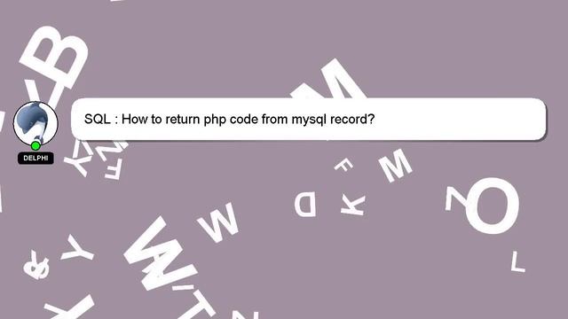 SQL : How to return php code from mysql record? смотреть онлайн
