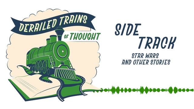Side Track 8 - Star Wars and Other Stories смотреть онлайн