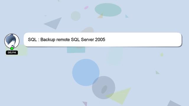 SQL : Backup remote SQL Server 2005 смотреть онлайн