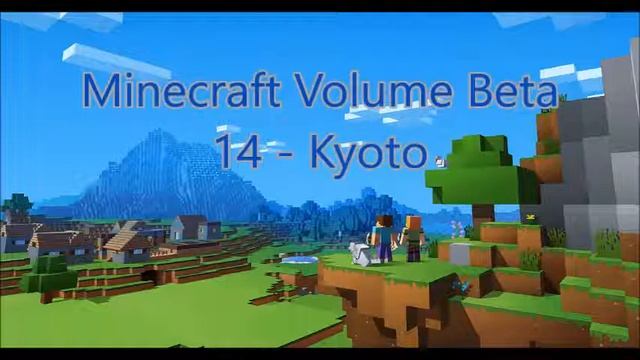 C418 - Kyoto ( Minecraft Volume Beta 14 ) смотреть онлайн