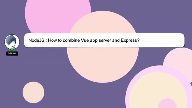 NodeJS : How to combine Vue app server and Express? смотреть онлайн