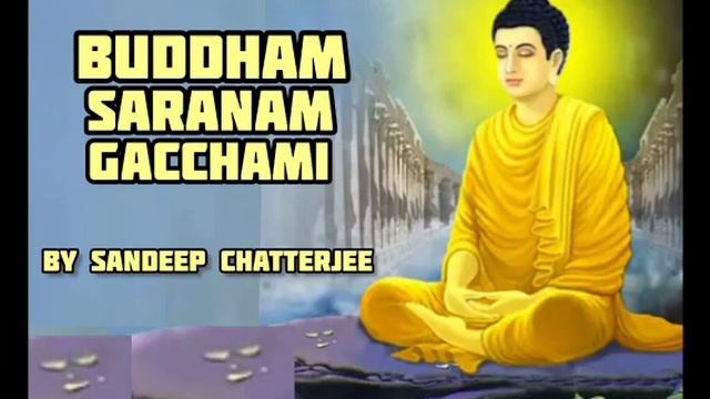 Buddham Saranam Gacchami , By Sandeep Chatterjee . смотреть онлайн