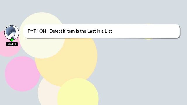 PYTHON : Detect If Item is the Last in a List смотреть онлайн