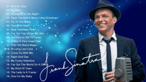 The Very Best Of Frank Sinatra Collection 2018 -  Frank Sinatra Greatest Hits Full Album Playlist
