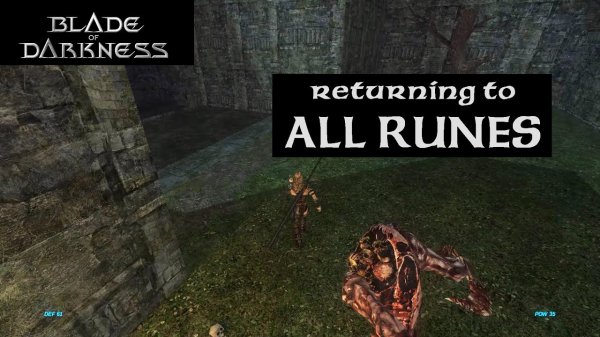 Blade of Darkness - Возвращение за ВСЕМИ РУНАМИ (с графическим модом "Reforged")