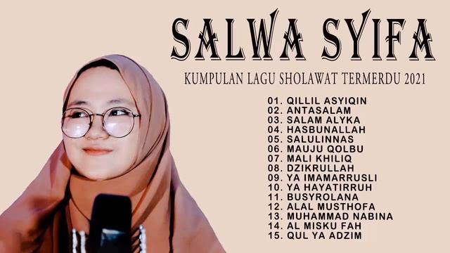 SALWA SYIFA FULL ALBUM 2021 - KUMPULAN LAGU SHOLAWAT TERMERDU 2021 SALWA SYIFA смотреть онлайн