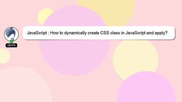 JavaScript : How to dynamically create CSS class in JavaScript and apply? смотреть онлайн