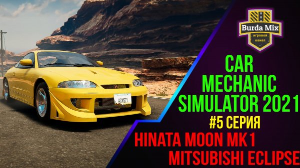Hinata Moon MK1 #5 ► Car Mechanic Simulator 2021