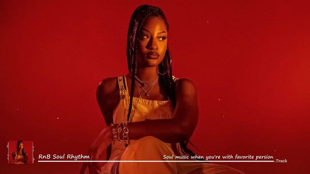 Soul music when you're with favorite persion - Neo soul music playlist - Chill soul/rnb mix смотреть онлайн