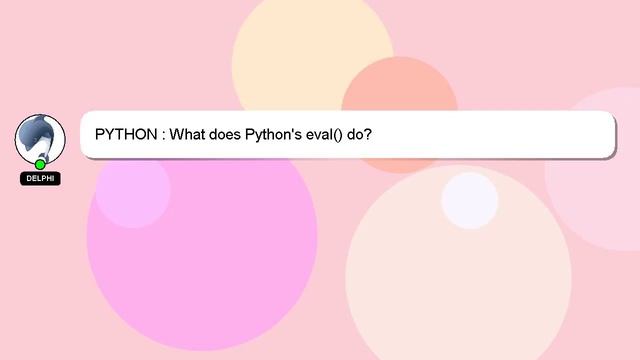 PYTHON : What does Python's eval() do? смотреть онлайн