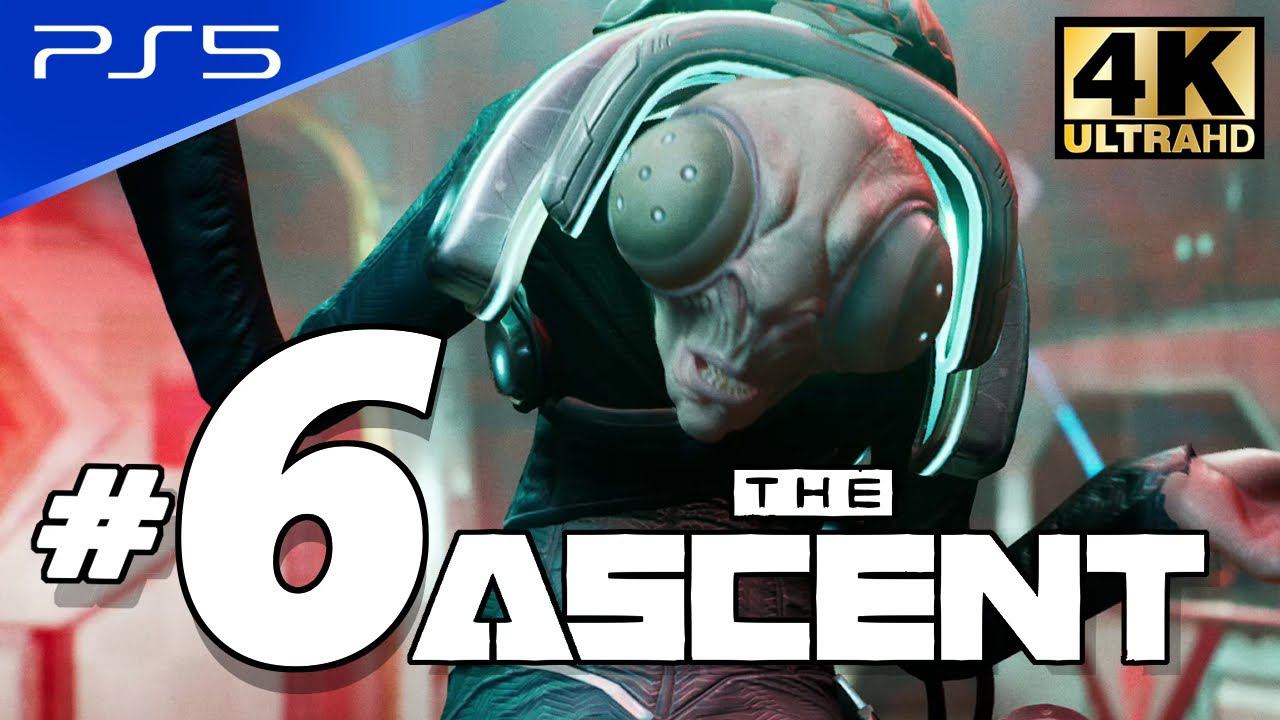 The Ascent - PS5 4K 60FPS Part 6 No Commentary Walkthrough смотреть онлайн