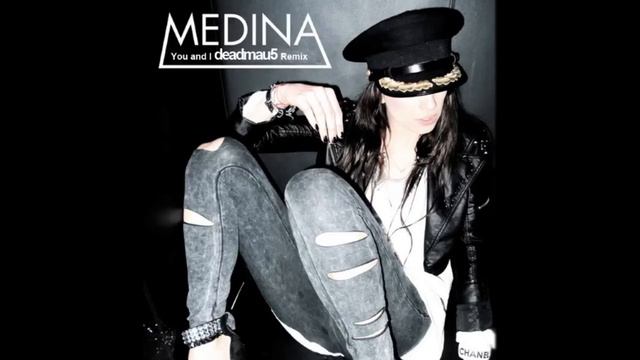 Medina - You And I (deadmau5 Remix) HQ